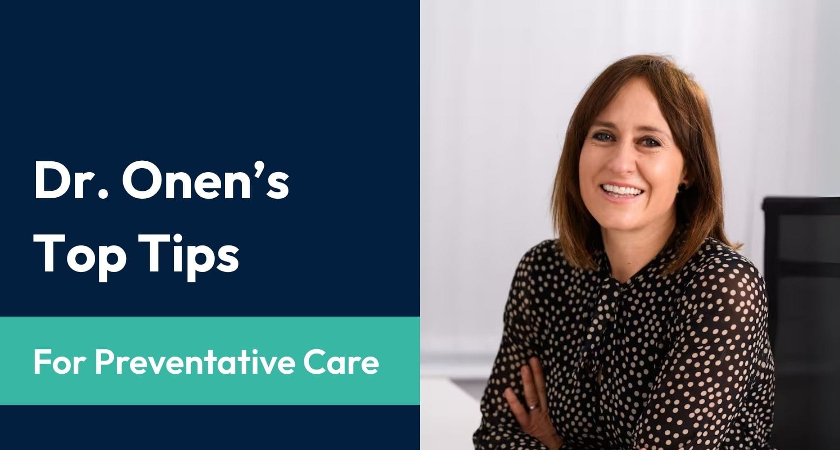 Dr Alev Onen of Chelmsford Private GPs, alongside the words Dr Onen's top tips for preventative care